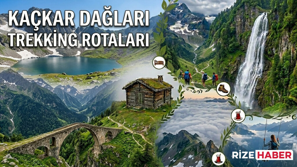 Kaçkar Dağları’nda Doğa Yürüyüşü (Trekking) Rotaları