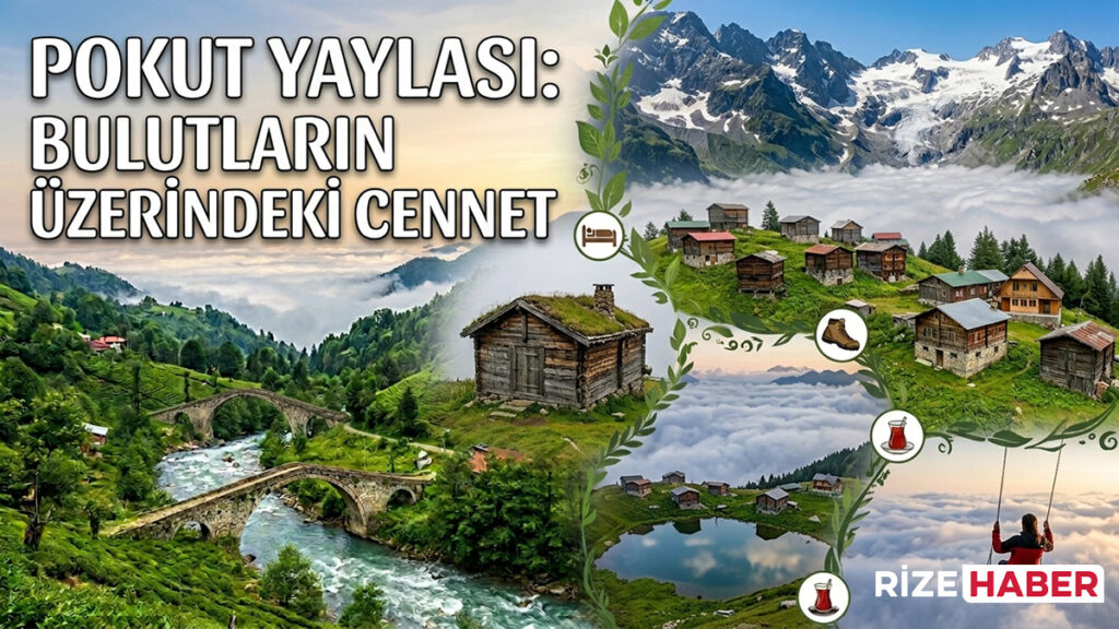 Pokut Yaylası: Bulutların Üzerindeki Cennet